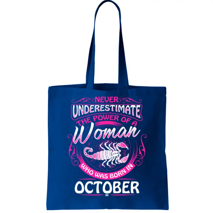 October Scorpio Zodiac Birthday Never Underestimate Gift Tote Bag