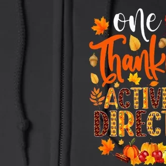 One Thankful Activity Director Funny Thanksgiving Full Zip Hoodie