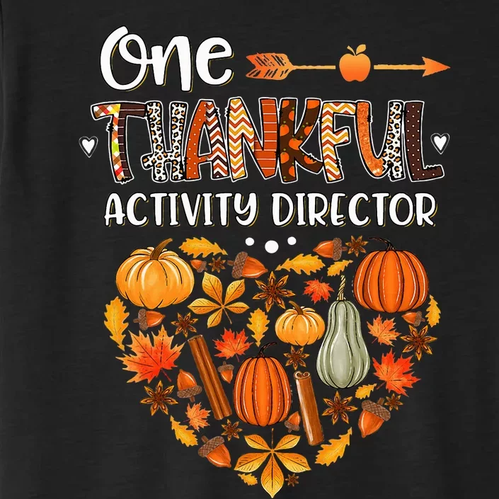 One Thankful Activity Director Fall Autumn Thanksgiving ChromaSoft Performance T-Shirt