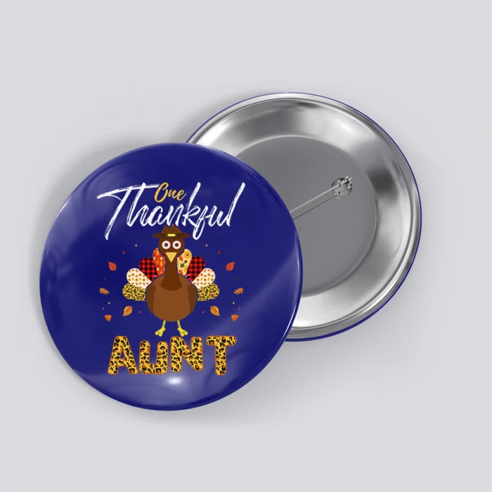 One Thankful Aunt Auntie Turkey Thanksgiving Family Gift Button