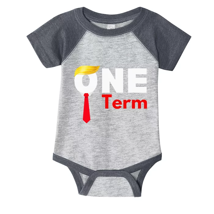 One Term Antitrump Funny Political Probiden Supporters Infant Baby Jersey Bodysuit