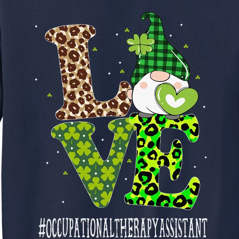 Occupational Therapy Assistant Love St Patricks Day Gnome Tall Sweatshirt