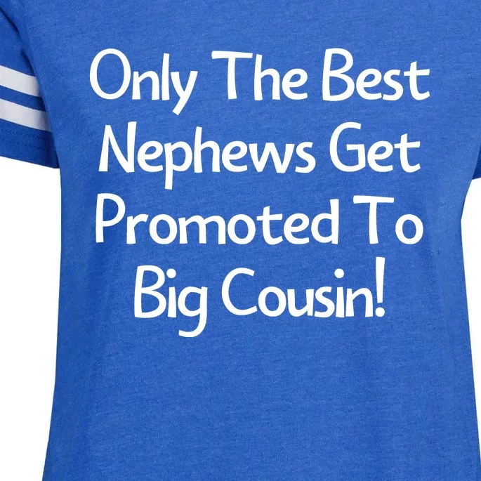 Only The Best Nephews Get Promoted To Big Cousin Enza Ladies Jersey Football T-Shirt