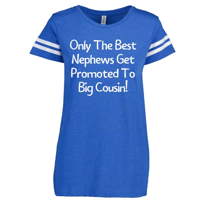 Only The Best Nephews Get Promoted To Big Cousin Enza Ladies Jersey Football T-Shirt