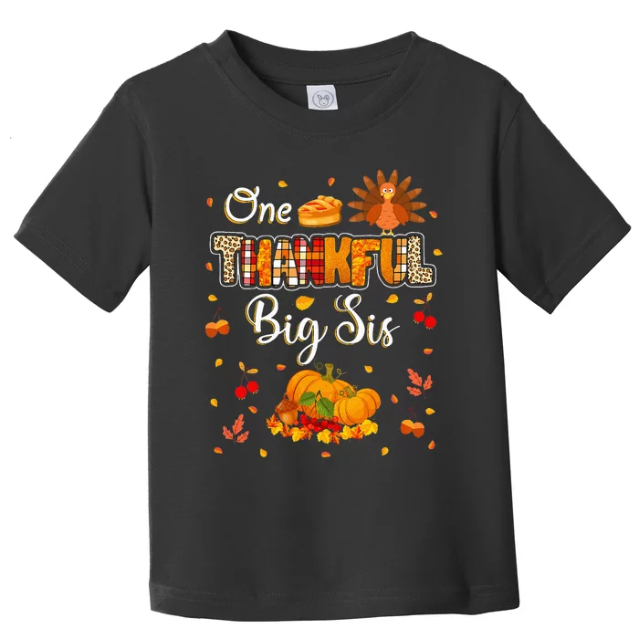 One Thankful Big Sis Fall Leaves Autumn Thanksgiving Toddler T-Shirt