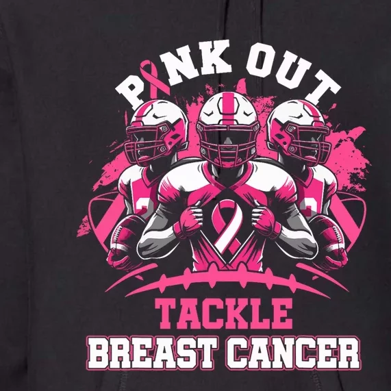 Out Tackle Breast Cancer Awareness American Football Premium Hoodie