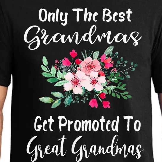 Only The Best Grandmas Get Promoted To Great Grandma Pajama Set