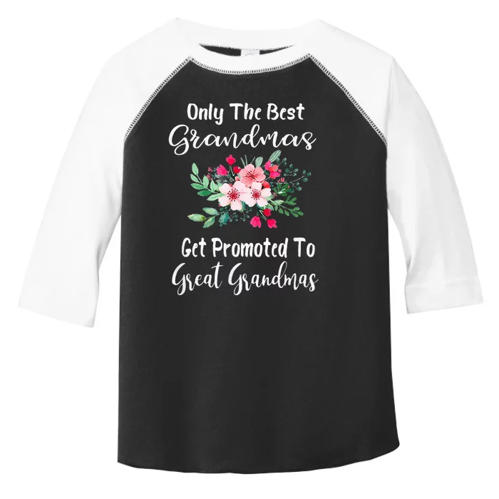 Only The Best Grandmas Get Promoted To Great Grandma Toddler Fine Jersey T-Shirt