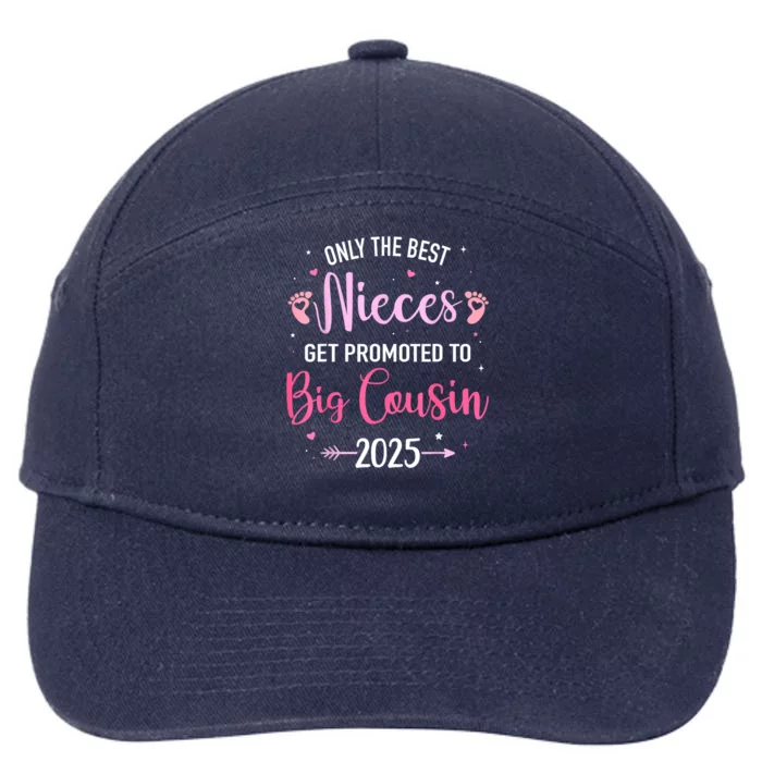 Only The Best Nieces Get Promoted To Big Cousin 2025 Gift 7-Panel Snapback Hat