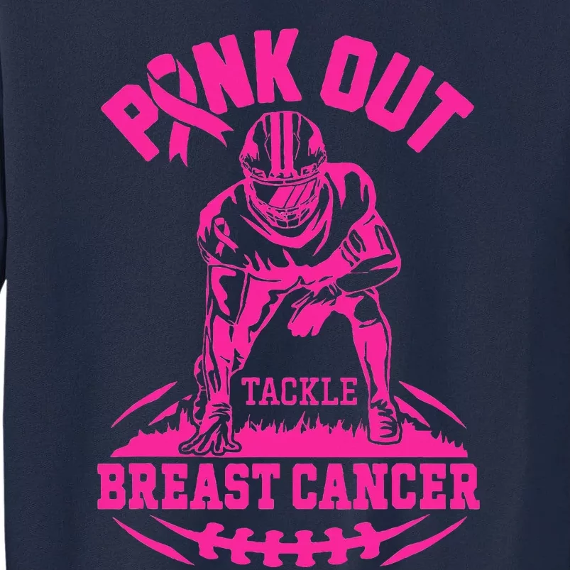 Out Tackle Breast Cancer Awareness Football Tall Sweatshirt