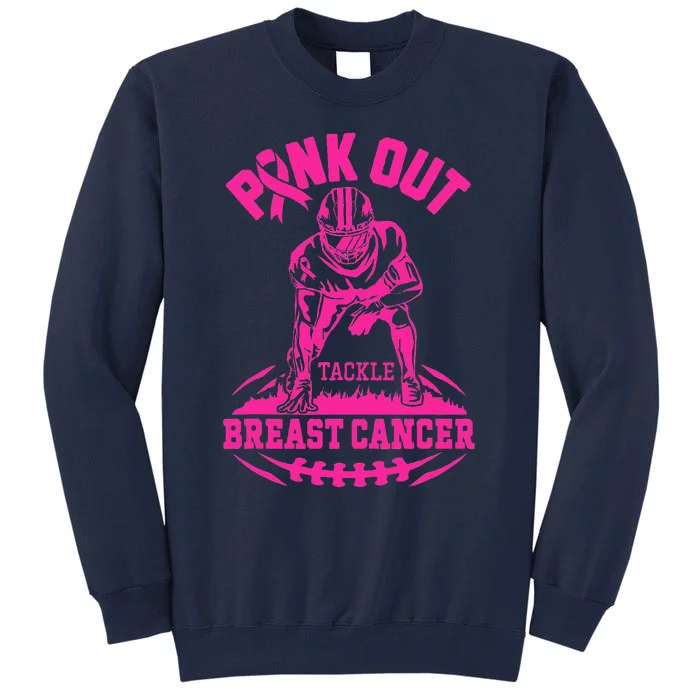 Out Tackle Breast Cancer Awareness Football Tall Sweatshirt