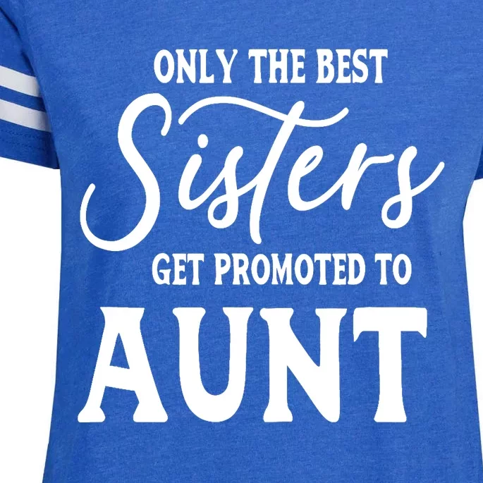 Only the Best Sisters Get Promoted to Aunt - Gift for Aunts Enza Ladies Jersey Football T-Shirt