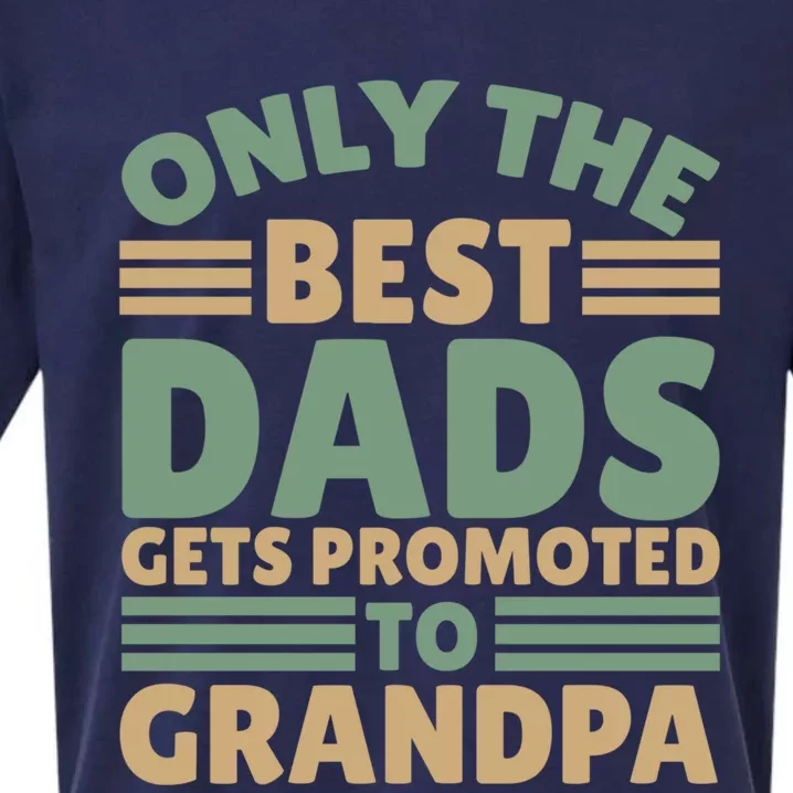 Only The Best Dad Get Promoted To Grandpa Cute Gift Sueded Cloud Jersey T-Shirt