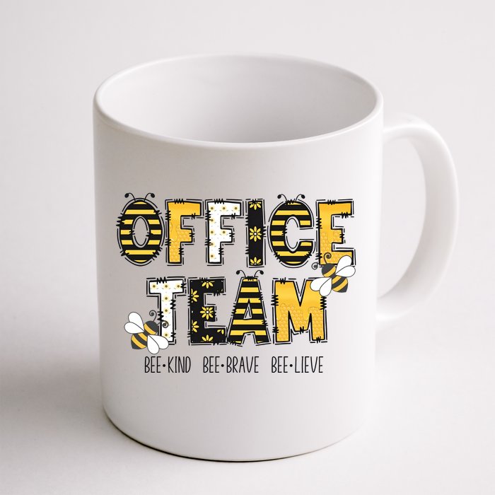 Office Team Bee Kind Brave Believe Front & Back Coffee Mug