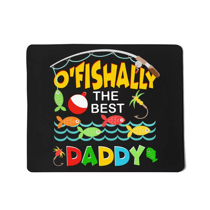 Ofishally The Best Daddy Fisherwoman Cute Mom Fishing Mousepad