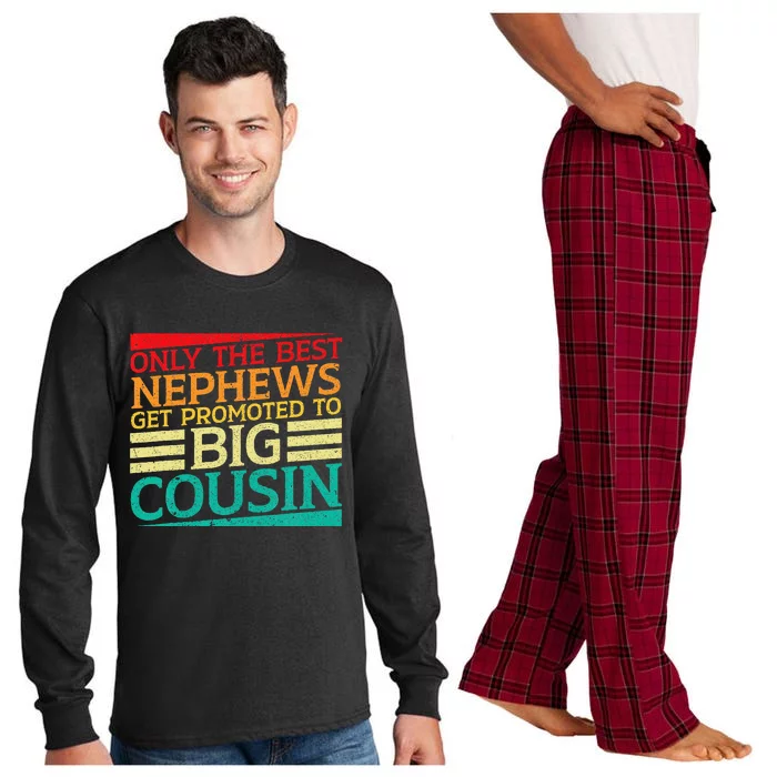 Only The Best Nephews Get Promoted To Big Cousin Future Long Sleeve Pajama Set