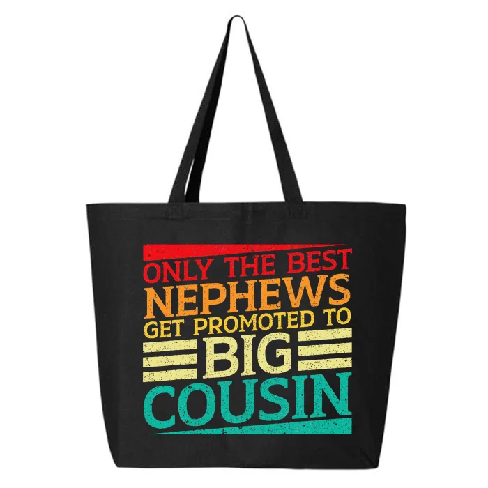 Only The Best Nephews Get Promoted To Big Cousin Future 25L Jumbo Tote