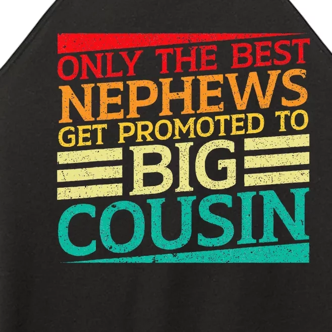 Only The Best Nephews Get Promoted To Big Cousin Future Women’s Perfect Tri Rocker Tank