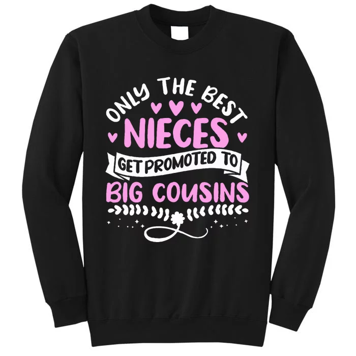 Only The Best Nieces Get Promoted To Big Cousins Family Sweatshirt