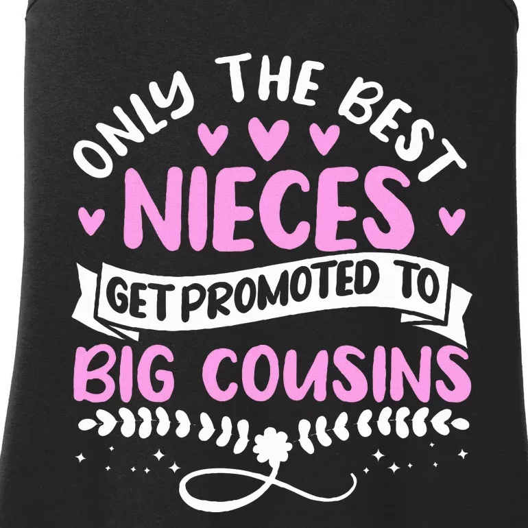 Only The Best Nieces Get Promoted To Big Cousins Family Ladies Essential Tank