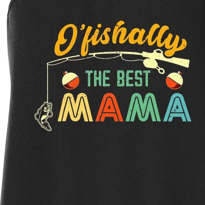 Ofishally The Best Mama Fishing Rod Mommy Funny Mothers Day Women's Racerback Tank