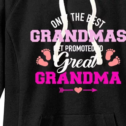 Only The Best Grandmas Get Promoted To Great Grandma TShirt Women's Fleece Hoodie