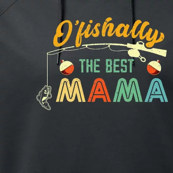 Ofishally The Best Mama Fisherwoman Cute Mom Fishing Gift Performance Fleece Hoodie