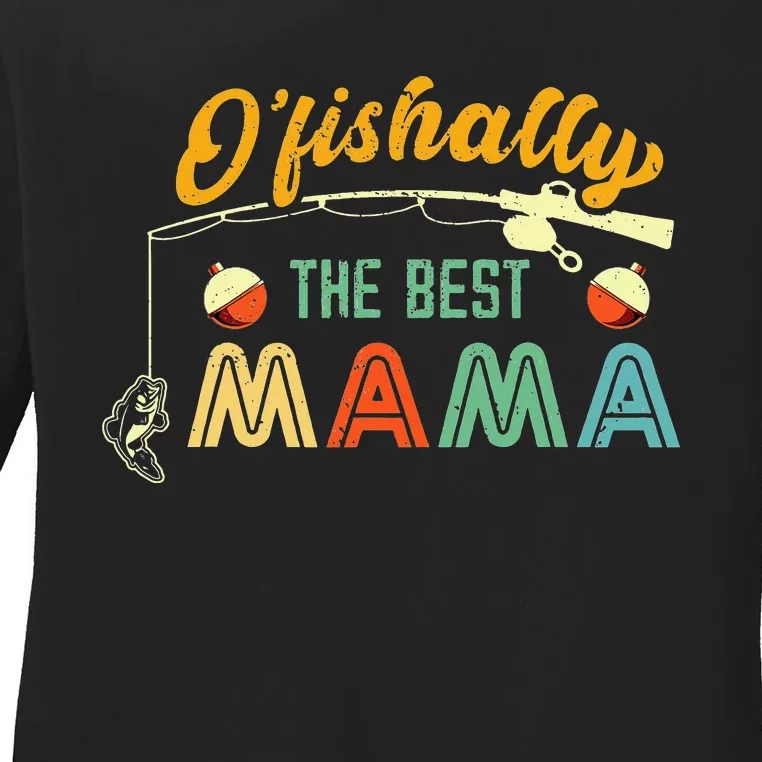 Ofishally The Best Mama Fisherwoman Cute Mom Fishing Gift Ladies Long Sleeve Shirt