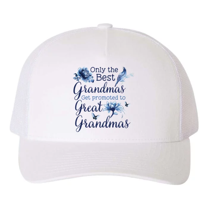 Only The Best Grandmas Get Promoted To Great Grandmas Yupoong Adult 5-Panel Trucker Hat