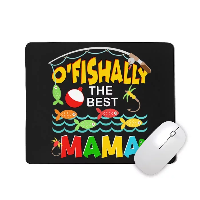 Ofishally The Best Mama Fisherwoman Cute Mom Fishing Mousepad