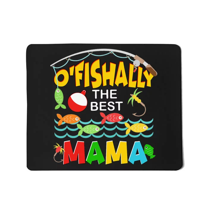 Ofishally The Best Mama Fisherwoman Cute Mom Fishing Mousepad