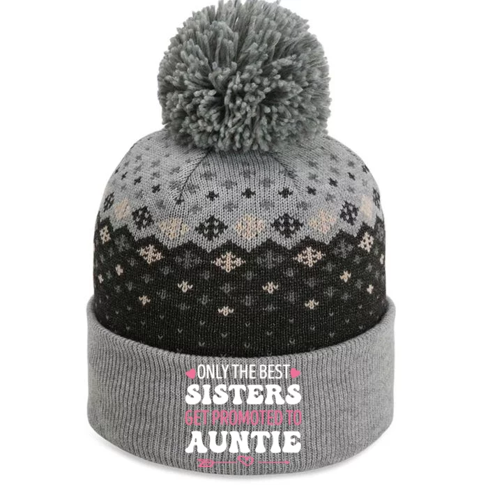 Only The Best Sisters Get Promoted To Auntie The Baniff Cuffed Pom Beanie