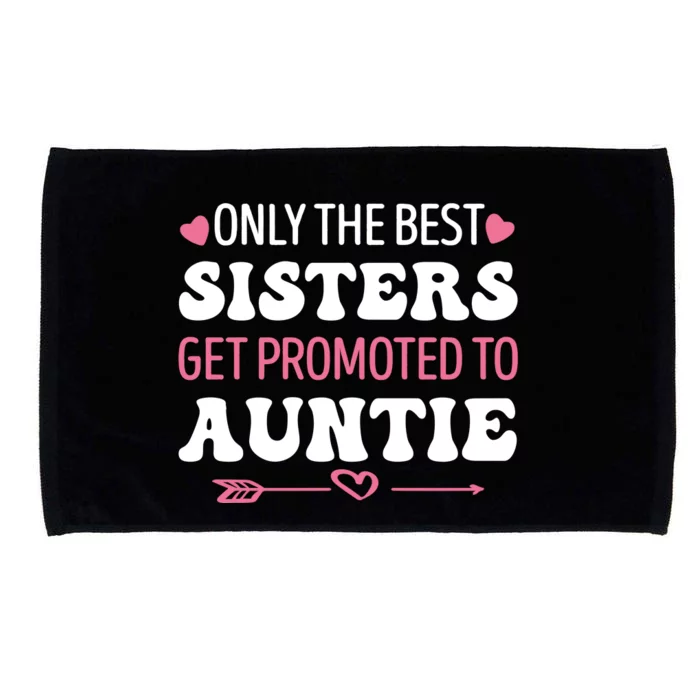 Only The Best Sisters Get Promoted To Auntie Microfiber Hand Towel