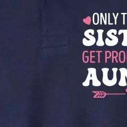 Only The Best Sisters Get Promoted To Auntie Softstyle Adult Sport Polo