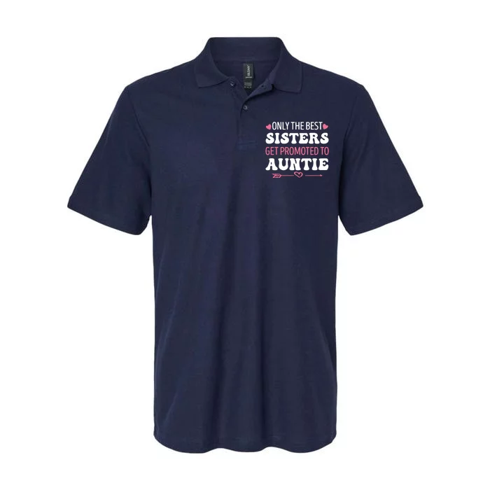 Only The Best Sisters Get Promoted To Auntie Softstyle Adult Sport Polo