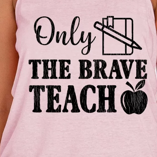 Only The Brave Teach Back To School Teacher Appreciation Gift Women's Knotted Racerback Tank