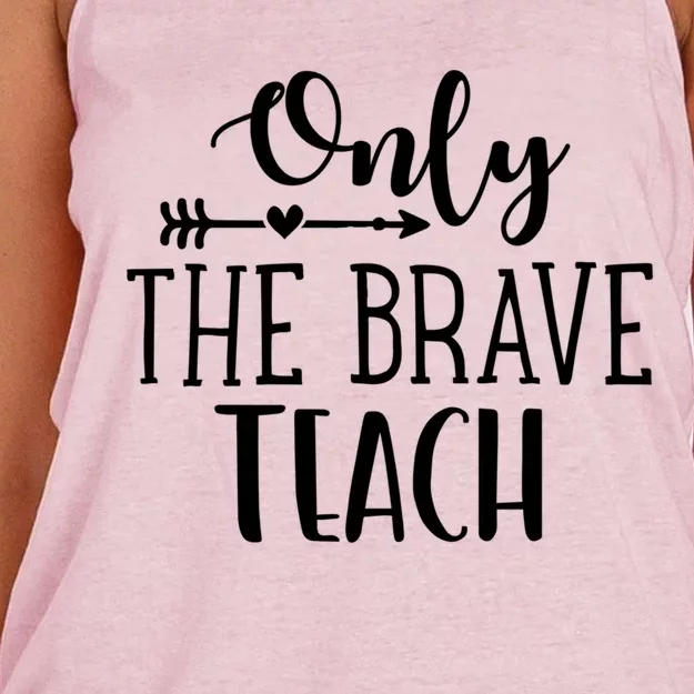 Only The Brave Teach Back To School Teacher Gift Women's Knotted Racerback Tank