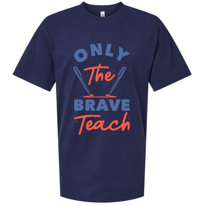 Only The Brave Teach Funny Gift Sueded Cloud Jersey T-Shirt