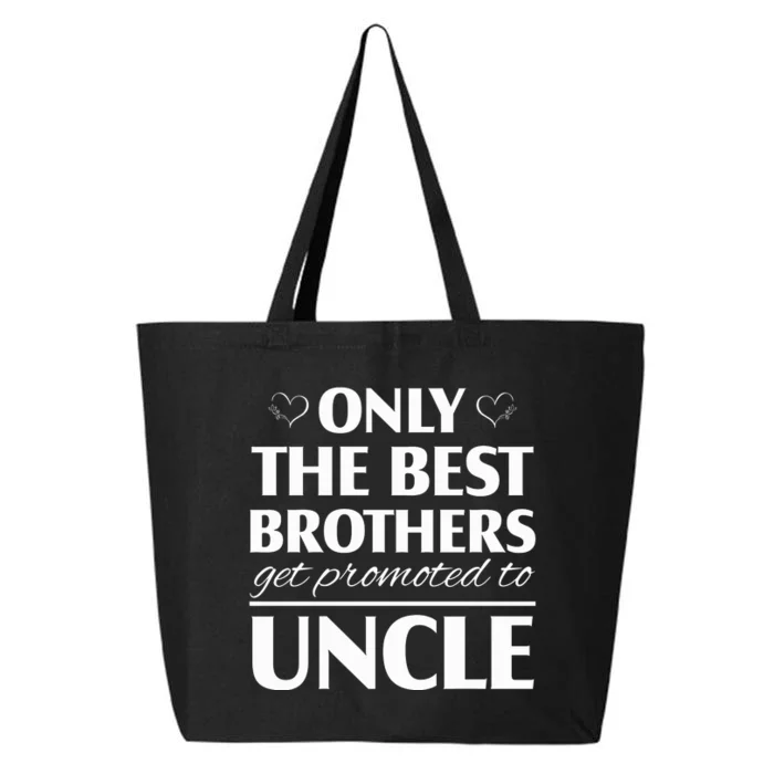 Only The Best Brothers Get Promoted To Uncle 25L Jumbo Tote