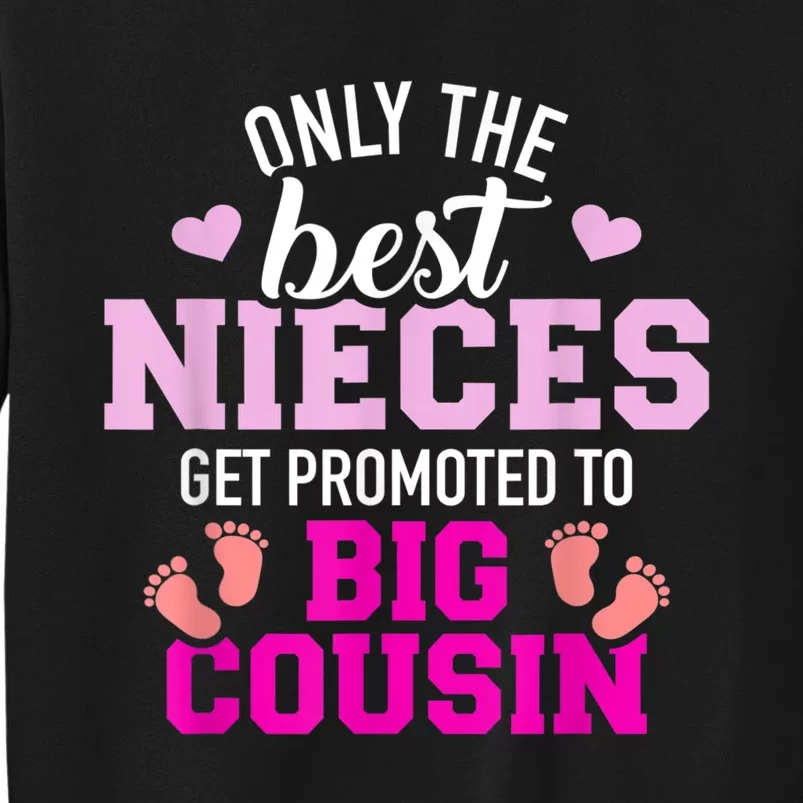 Only The Best Nieces Get Promoted To Big Cousin Sweatshirt