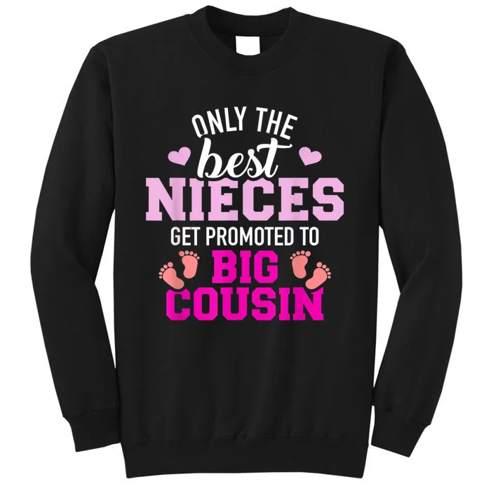 Only The Best Nieces Get Promoted To Big Cousin Sweatshirt