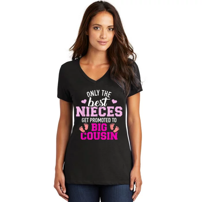 Only The Best Nieces Get Promoted To Big Cousin Women's V-Neck T-Shirt