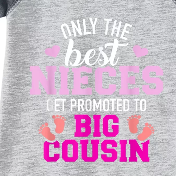 Only The Best Nieces Get Promoted To Big Cousin Infant Baby Jersey Bodysuit