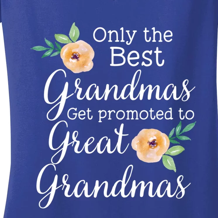 Only The Best Grandmas Get Promoted To Great Grandmas Cool Gift Women's V-Neck T-Shirt