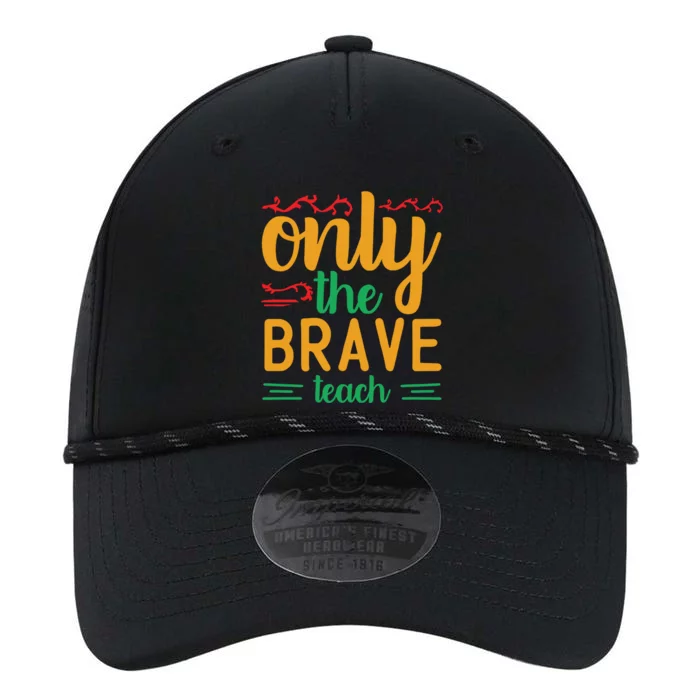 Only The Brave Teach Teacher Appreciation Gift Performance The Dyno Cap