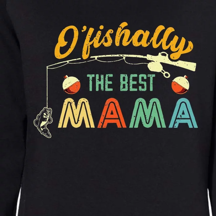 Ofishally The Best Mama Fisherwoman Cute Mom Fishing Gift Womens California Wash Sweatshirt