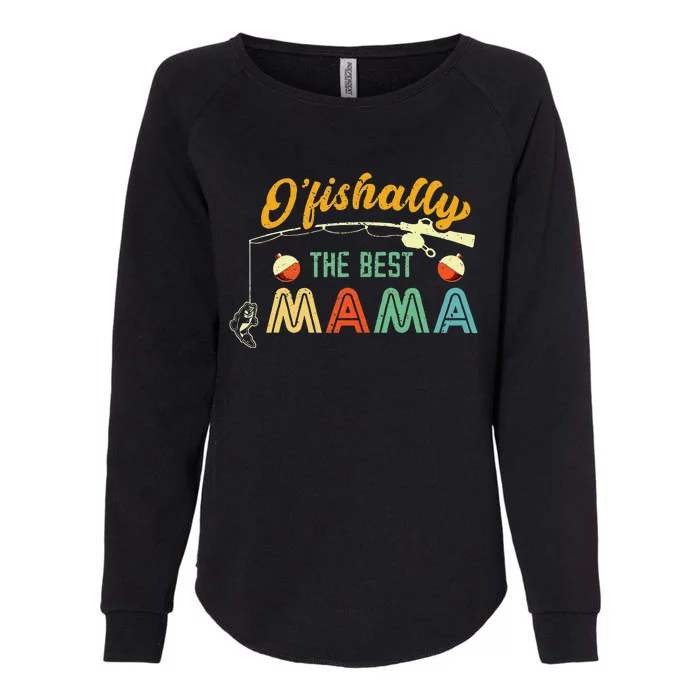 Ofishally The Best Mama Fisherwoman Cute Mom Fishing Gift Womens California Wash Sweatshirt