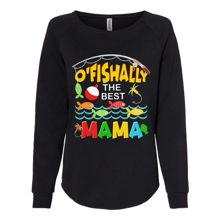 Ofishally The Best Mama Fisherwoman Cute Mom Fishing Womens California Wash Sweatshirt