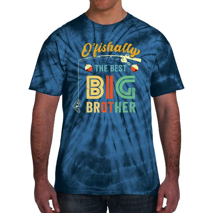 Ofishally The Best Big Brother Cute Fishing Tie-Dye T-Shirt