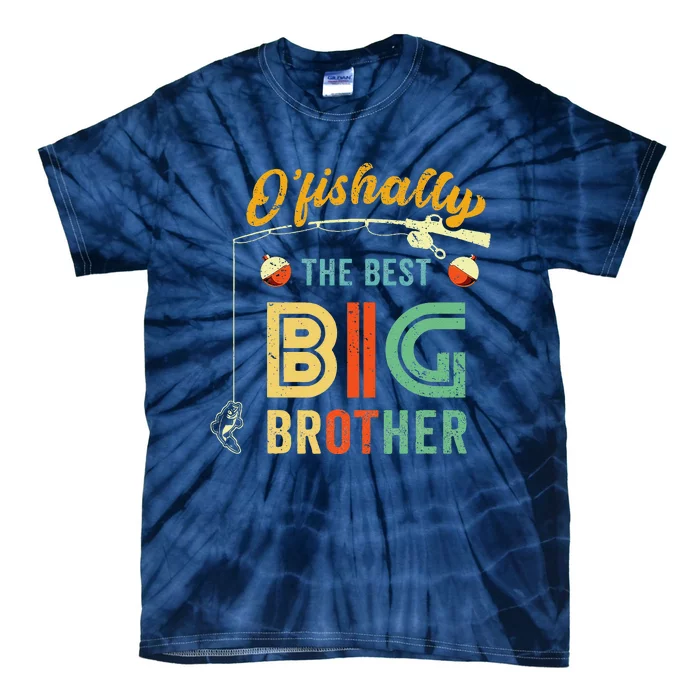 Ofishally The Best Big Brother Cute Fishing Tie-Dye T-Shirt